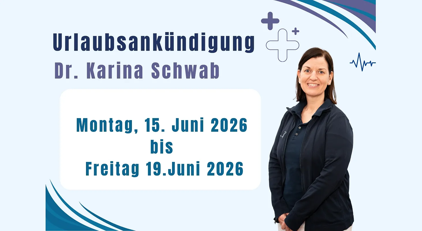 Urlaubsankündigung Dr Karina Schwab Juni